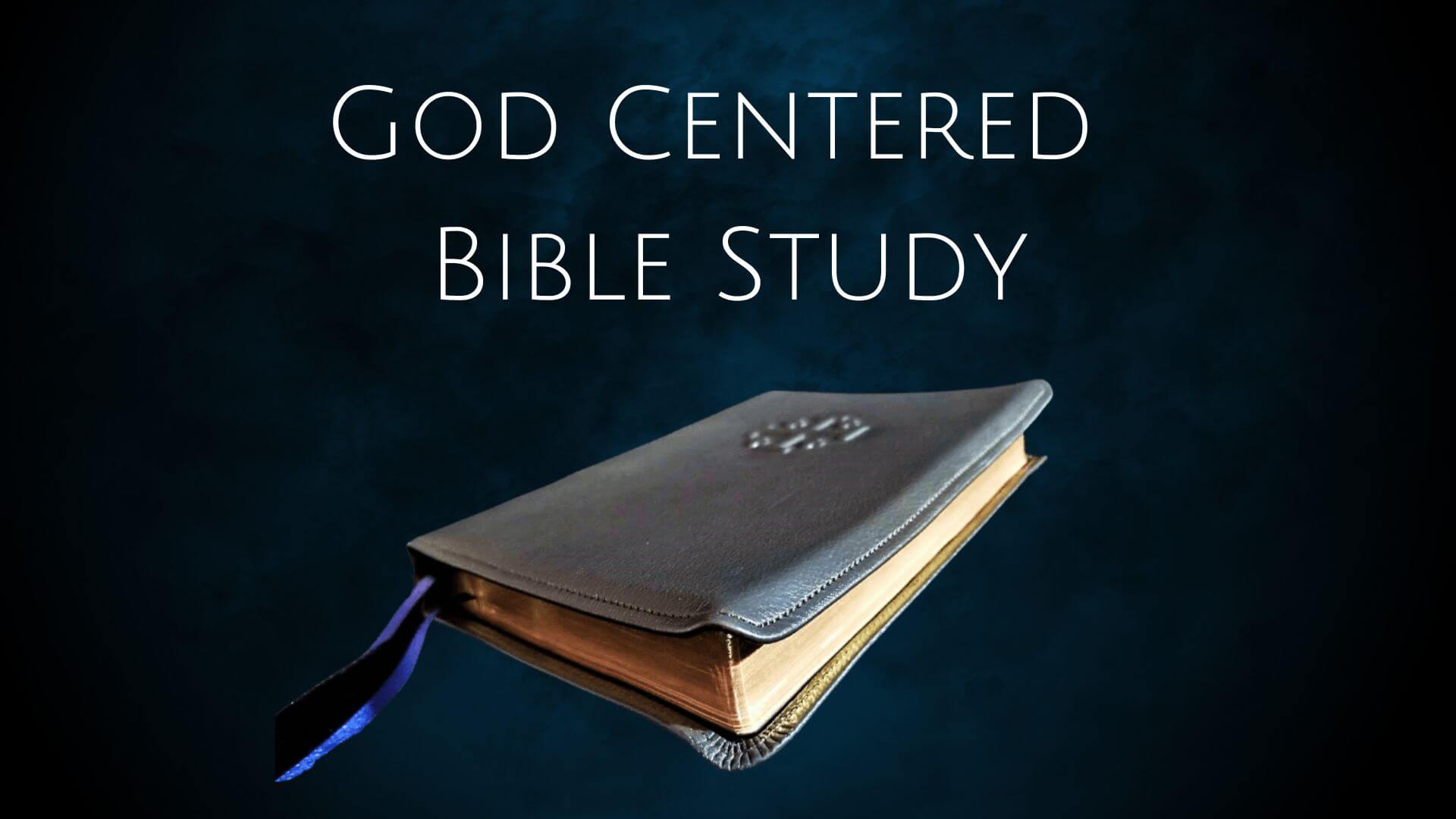 God Centered Bible Study Featured Image